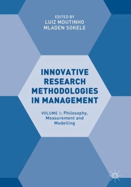 Mladen Sokele, Luiz Moutinho - Innovative Research Methodologies in Management, E-bok