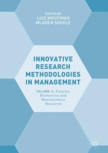 Mladen Sokele, Luiz Moutinho - Innovative Research Methodologies in Management, E-bok