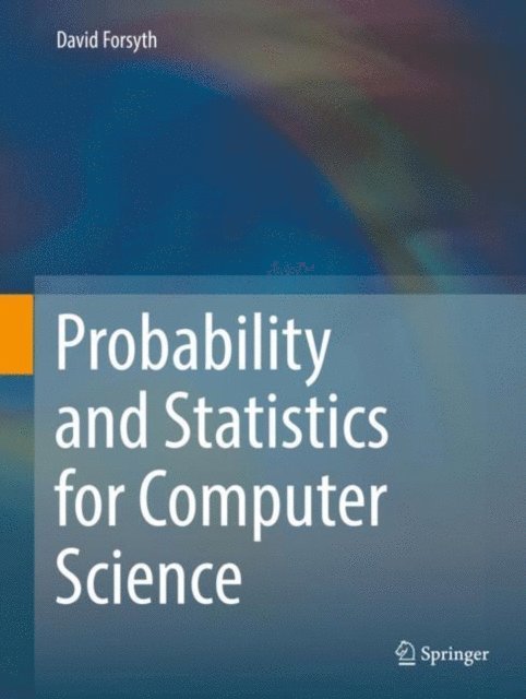 David Forsyth - Probability and Statistics for Computer Science, E-bok