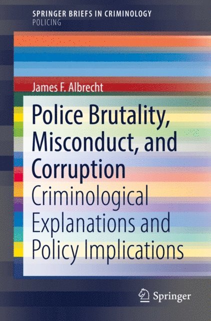 James F. Albrecht - Police Brutality, Misconduct, and Corruption, E-bok