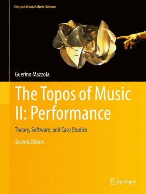 Guerino Mazzola - Topos of Music II: Performance, E-bok