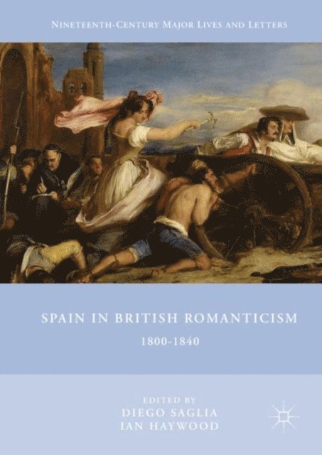 Ian Haywood, Diego Saglia - Spain in British Romanticism, E-bok