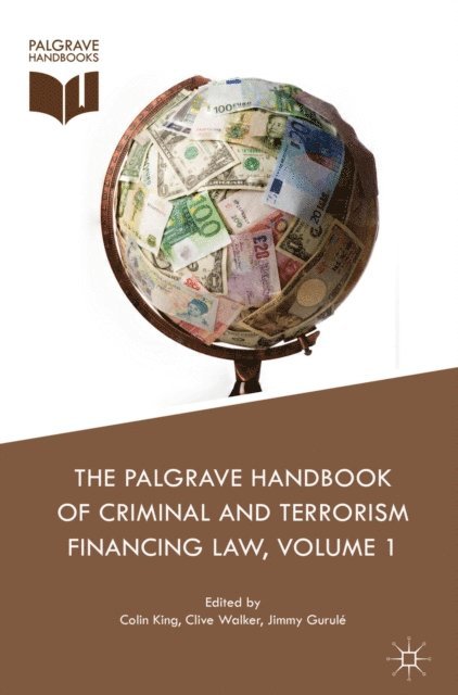 Jimmy Gurule, Clive Walker, Colin King - Palgrave Handbook of Criminal and Terrorism Financing Law, E-bok