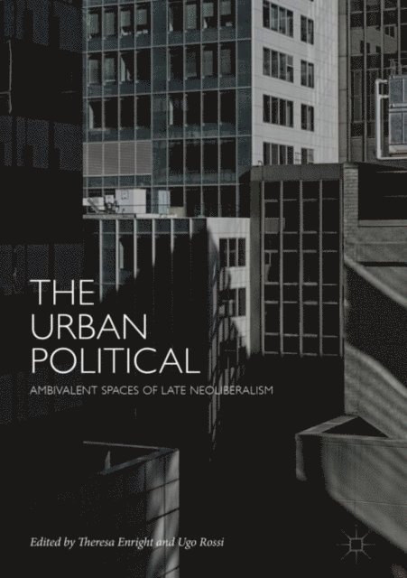 Ugo Rossi, Theresa Enright - Urban Political, E-bok