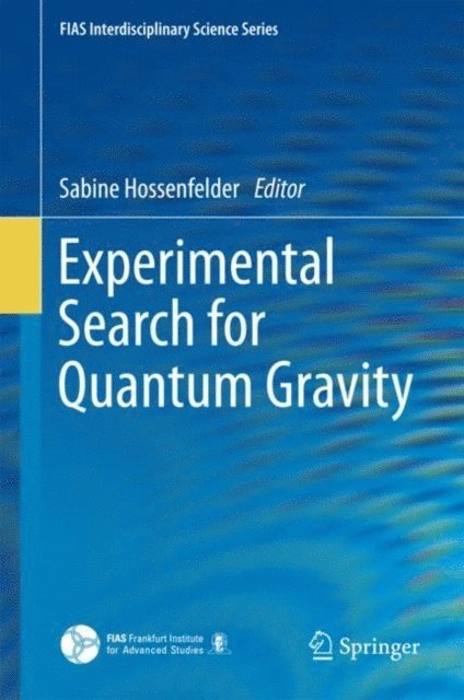 Sabine Hossenfelder - Experimental Search for Quantum Gravity, E-bok