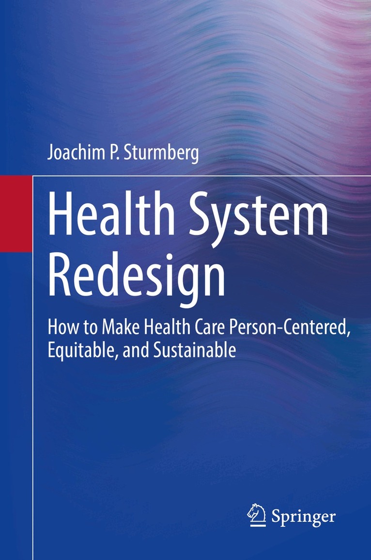 Joachim P. Sturmberg - Health System Redesign, Inbunden. Tillgänglighet: Lägg i varukorg