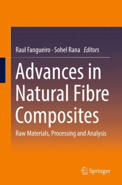 Sohel Rana, Raul Fangueiro - Advances in Natural Fibre Composites, E-bok