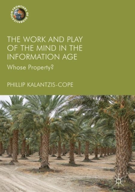 Phillip Kalantzis-Cope - Work and Play of the Mind in the Information Age, E-bok
