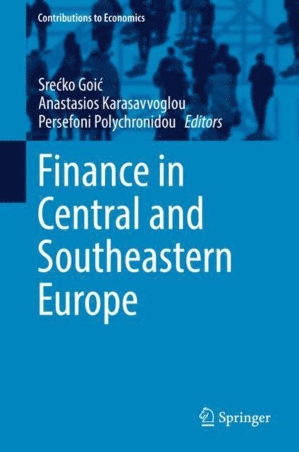 Persefoni Polychronidou, Anastasios Karasavvoglou, Srecko Goic - Finance in Central and Southeastern Europe, E-bok