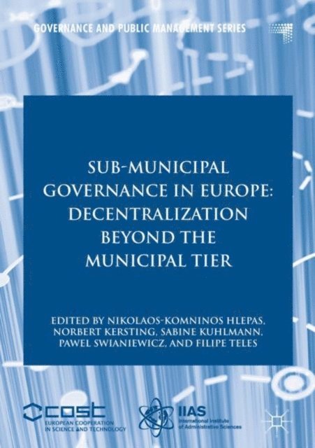 Filipe Teles, Pawel Swianiewicz, Sabine Kuhlmann, Norbert Kersting, Nikolaos-Komninos Hlepas - Sub-Municipal Governance in Europe, E-bok