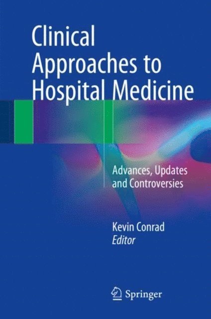 Kevin Conrad - Clinical Approaches to Hospital Medicine, E-bok