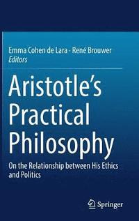 Aristotles Practical Philosophy