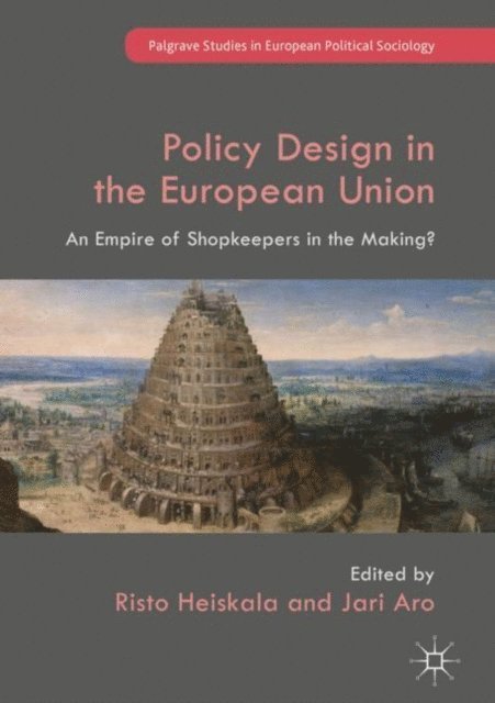 Jari Aro, Risto Heiskala - Policy Design in the European Union, E-bok