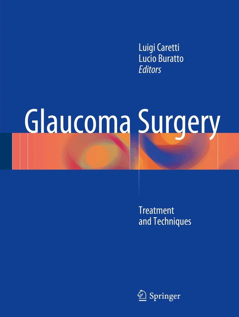 Luigi Caretti, Lucio Buratto - Glaucoma Surgery, Inbunden. Tillgänglighet: Lägg i varukorg