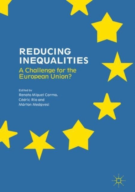 Marton Medgyesi, Cedric Rio, Renato Miguel Carmo - Reducing Inequalities, E-bok