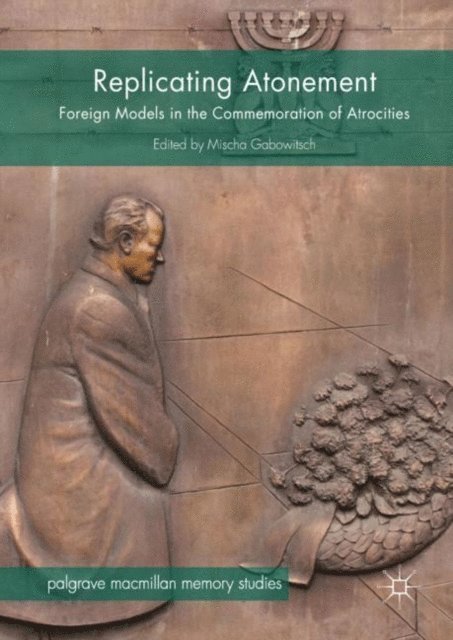 Mischa Gabowitsch - Replicating Atonement, E-bok