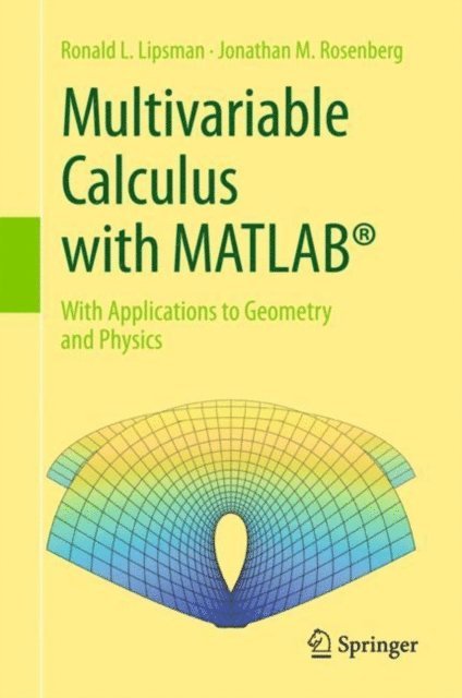 Jonathan M. Rosenberg, Ronald L. Lipsman - Multivariable Calculus with MATLAB(R), E-bok