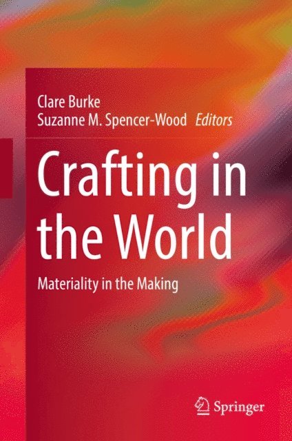 Suzanne M. Spencer-Wood, Clare Burke - Crafting in the World, E-bok