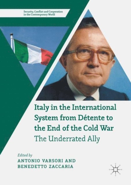 Benedetto Zaccaria, Antonio Varsori - Italy in the International System from Detente to the End of the Cold War, E-bok