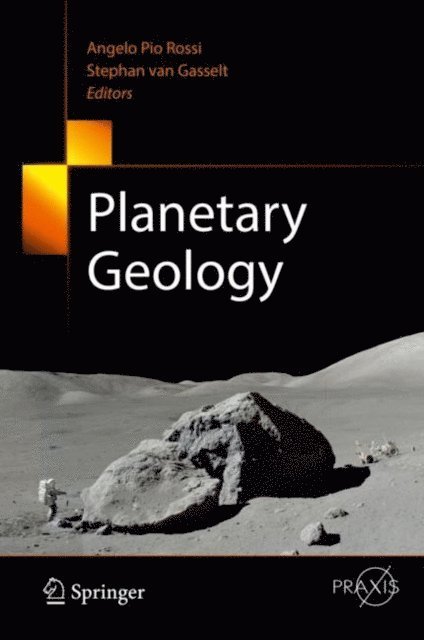 Stephan van Gasselt, Angelo Pio Rossi - Planetary Geology, E-bok