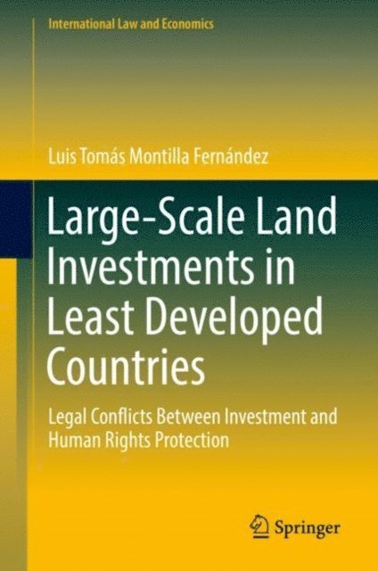 Luis Tomas Montilla Fernandez - Large-Scale Land Investments in Least Developed Countries, E-bok