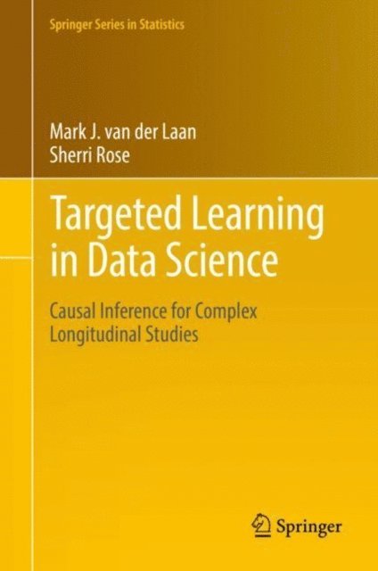Sherri Rose, Mark J. van der Laan - Targeted Learning in Data Science, E-bok