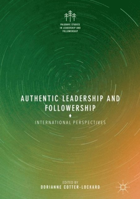 Dorianne Cotter-Lockard - Authentic Leadership and Followership, E-bok