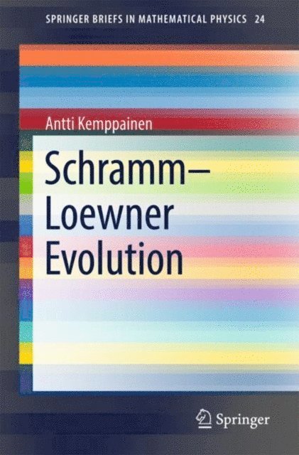 Antti Kemppainen - Schramm-Loewner Evolution, E-bok