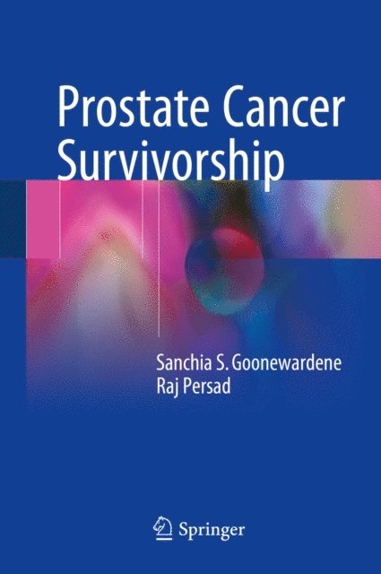 Raj Persad, Sanchia S. Goonewardene - Prostate Cancer Survivorship, E-bok