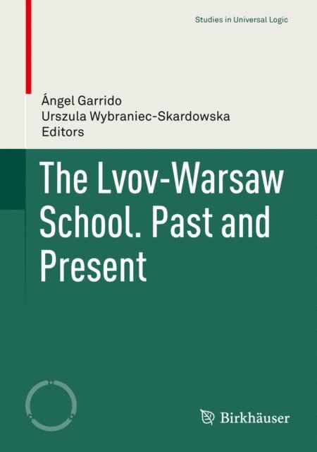 Urszula Wybraniec-Skardowska, Angel Garrido - Lvov-Warsaw School. Past and Present, E-bok