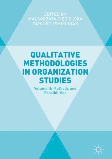 Dariusz Jemielniak, Malgorzata Ciesielska - Qualitative Methodologies in Organization Studies, E-bok