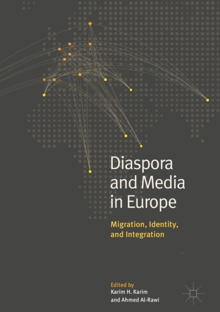 Ahmed Al-Rawi, Karim H. Karim - Diaspora and Media in Europe, E-bok