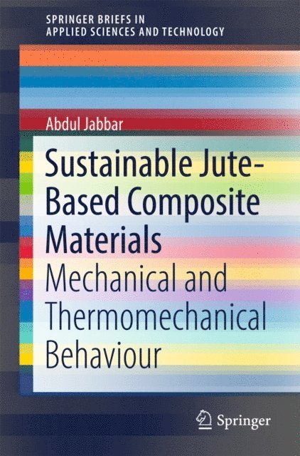 Abdul Jabbar - Sustainable Jute-Based Composite Materials, E-bok