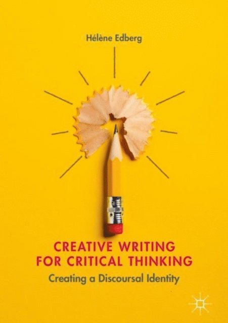 Helene Edberg - Creative Writing for Critical Thinking, E-bok