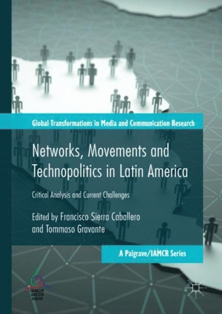 Tommaso Gravante, Francisco Sierra Caballero - Networks, Movements and Technopolitics in Latin America, E-bok