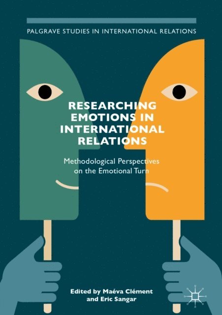 Eric Sangar, Maeva Clement - Researching Emotions in International Relations, E-bok
