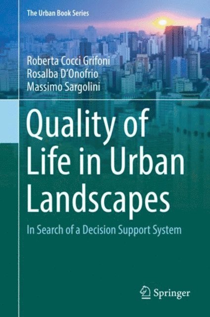 Massimo Sargolini, Rosalba D'Onofrio, Roberta Cocci Grifoni - Quality of Life in Urban Landscapes, E-bok
