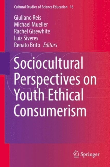 Renato Brito, Luiz Siveres, Rachel Gisewhite, Michael Mueller, Giuliano Reis - Sociocultural Perspectives on Youth Ethical Consumerism, E-bok