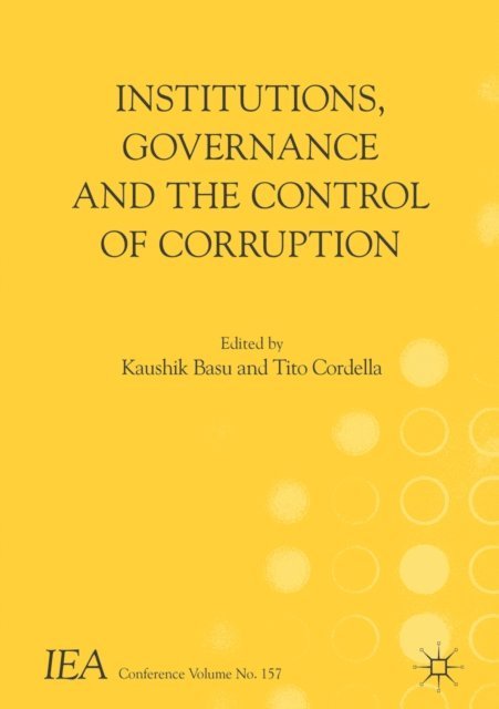 Tito Cordella, Kaushik Basu - Institutions, Governance and the Control of Corruption, E-bok