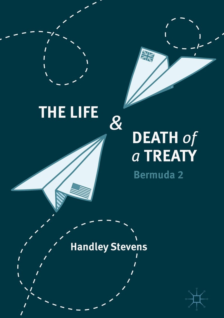 Handley Stevens - Life and Death of a Treaty, Inbunden
