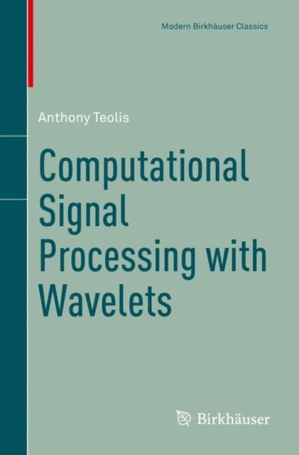 Anthony Teolis - Computational Signal Processing with Wavelets, E-bok