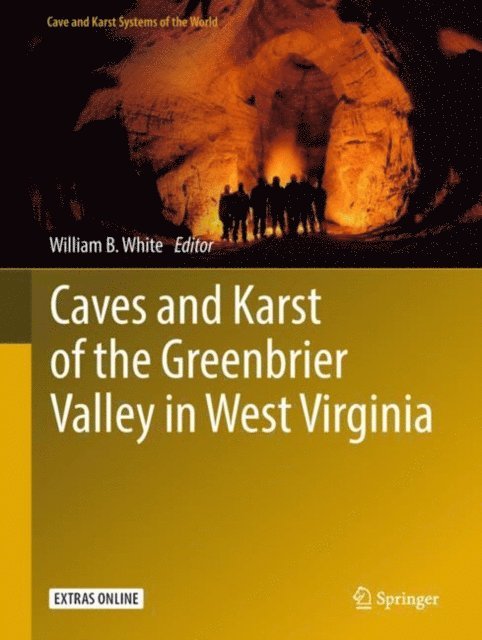 William B. White - Caves and Karst of the Greenbrier Valley in West Virginia, E-bok
