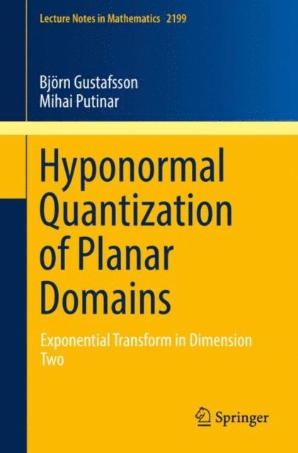 Mihai Putinar, Bjorn Gustafsson - Hyponormal Quantization of Planar Domains, E-bok