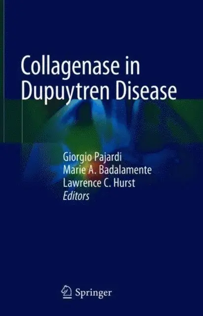 Lawrence C. Hurst, Marie A. Badalamente, Giorgio Pajardi - Collagenase in Dupuytren Disease, E-bok. Tillgänglighet: Lägg i varukorg