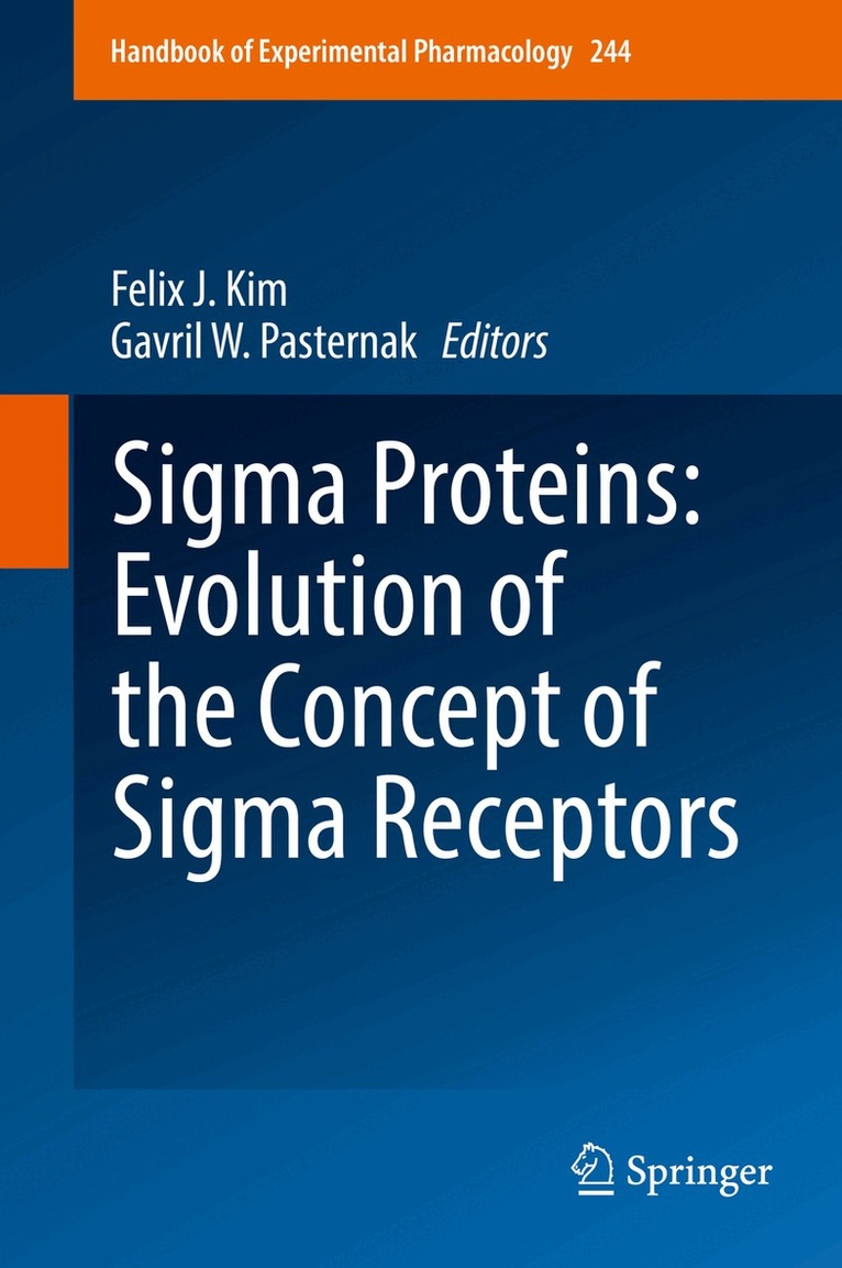 Felix J. Kim, Gavril W. Pasternak - Sigma Proteins: Evolution of the Concept of Sigma Receptors, Inbunden