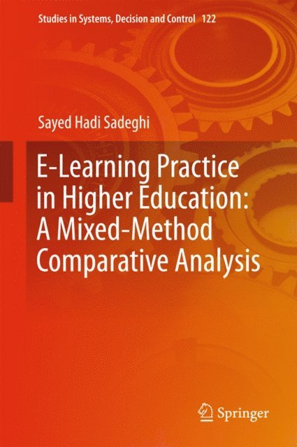 Sayed Hadi Sadeghi - E-Learning Practice in Higher Education: A Mixed-Method Comparative Analysis, E-bok