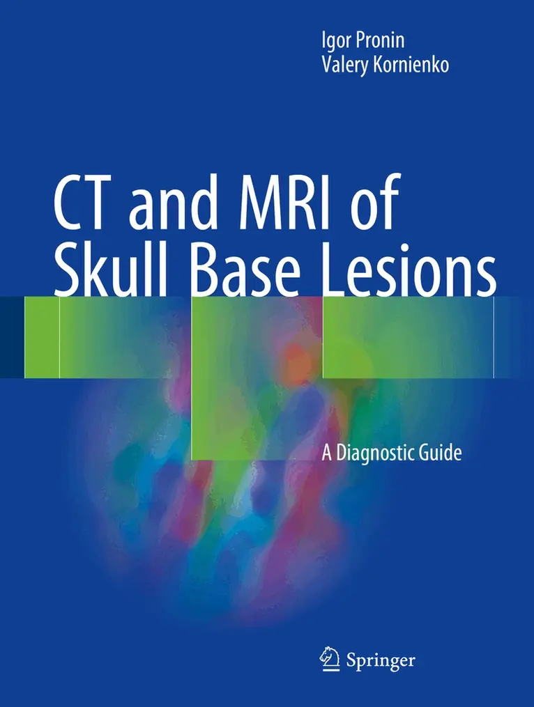 Igor Pronin, Valery Kornienko - CT and MRI of Skull Base Lesions, Inbunden. Tillgänglighet: Lägg i varukorg