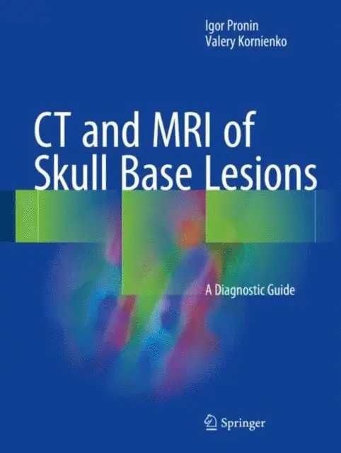 Valery Kornienko, Igor Pronin - CT and MRI of Skull Base Lesions, E-bok. Tillgänglighet: Lägg i varukorg