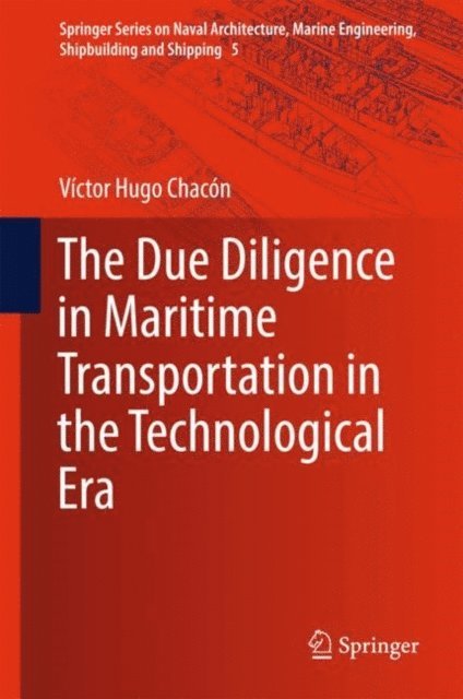 Victor Hugo Chacon - Due Diligence in Maritime Transportation in the Technological Era, E-bok