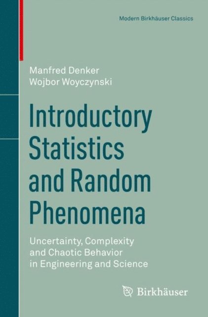 Wojbor Woyczynski, Manfred Denker - Introductory Statistics and Random Phenomena, E-bok